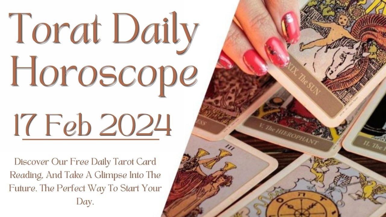 Torat Daily Horoscope 17 Feb 2024 Learn More About Zodiac Signs Or   Add A Heading 52 