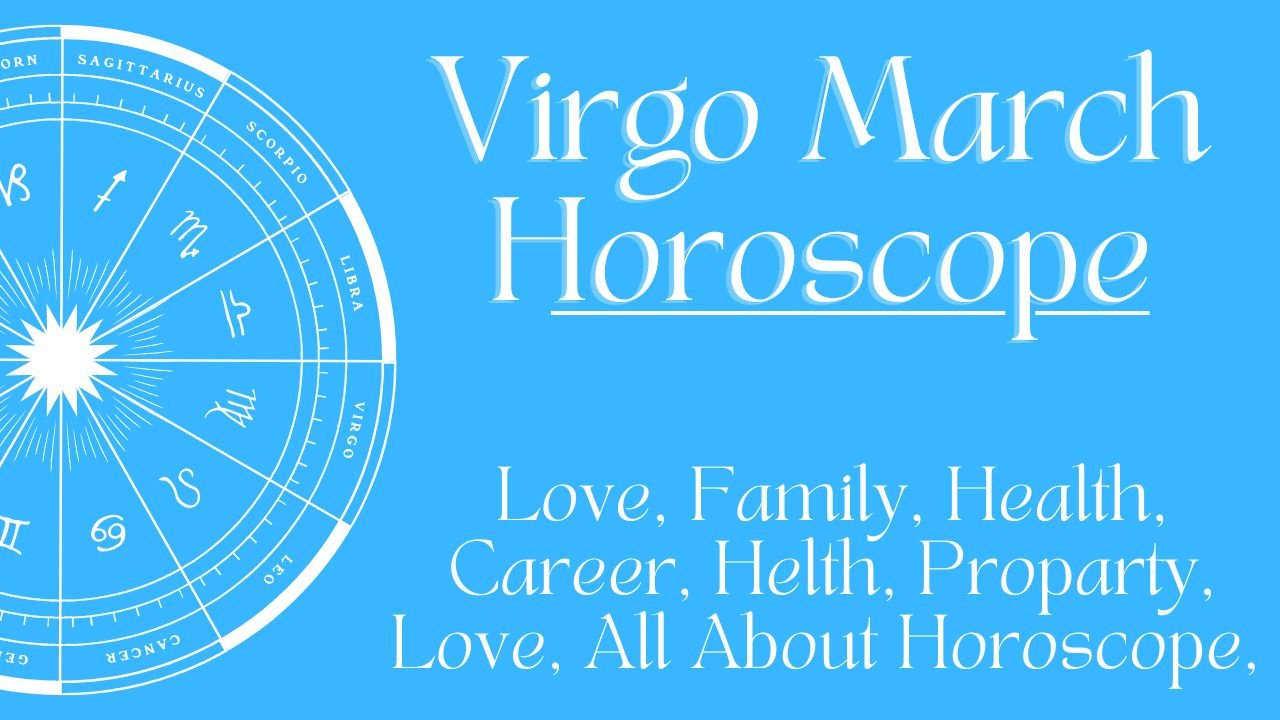 Virgo March Horoscope 2024 Will March Be Victorious For Virgo Natives