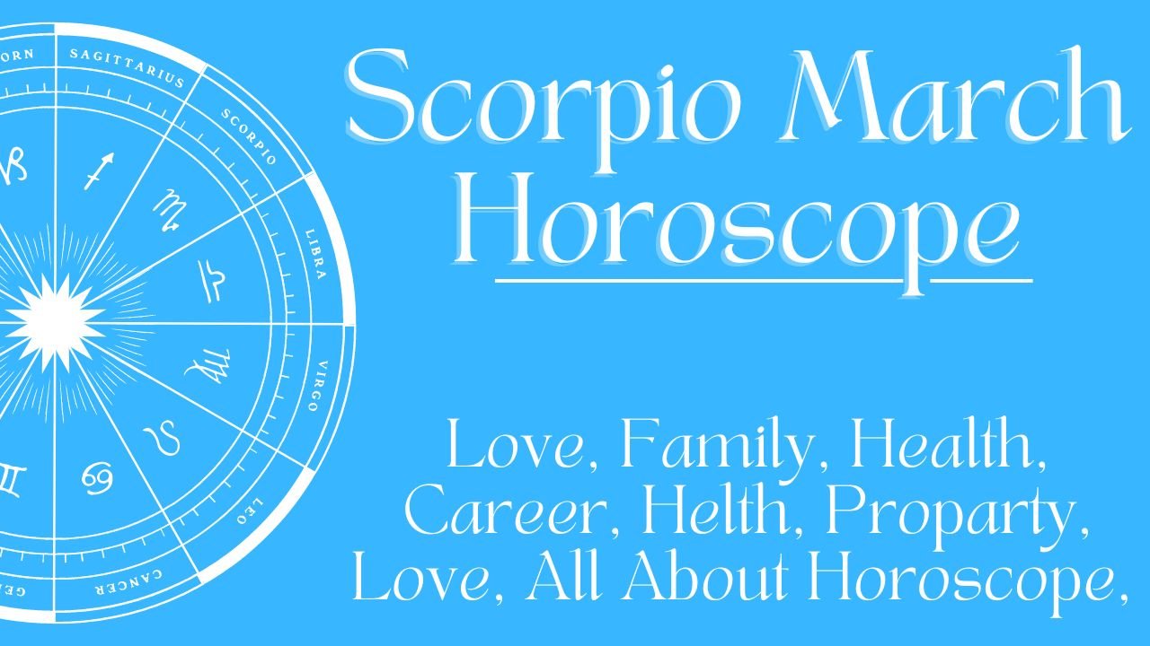 Scorpio Horoscope For March 2024 and Beyond Archives Astroo Magic