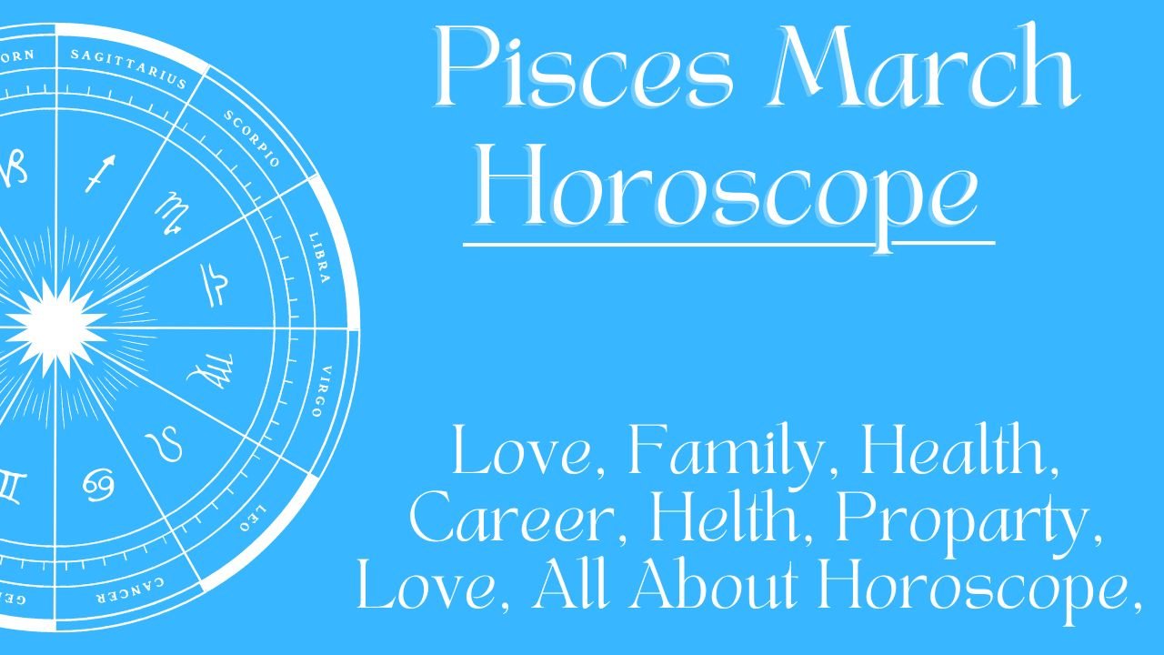 Pisces March Horoscope 2024 Will March Be Victorious For Pisces