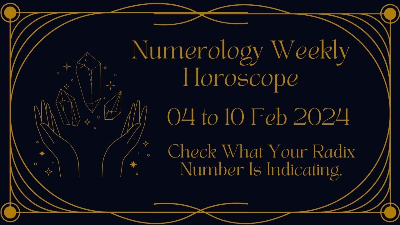 Numerology Weekly Horoscope 04 to 10 February 2024 Astroo Magic