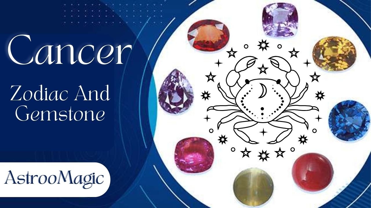 Cancer Zodiac And Gemstones