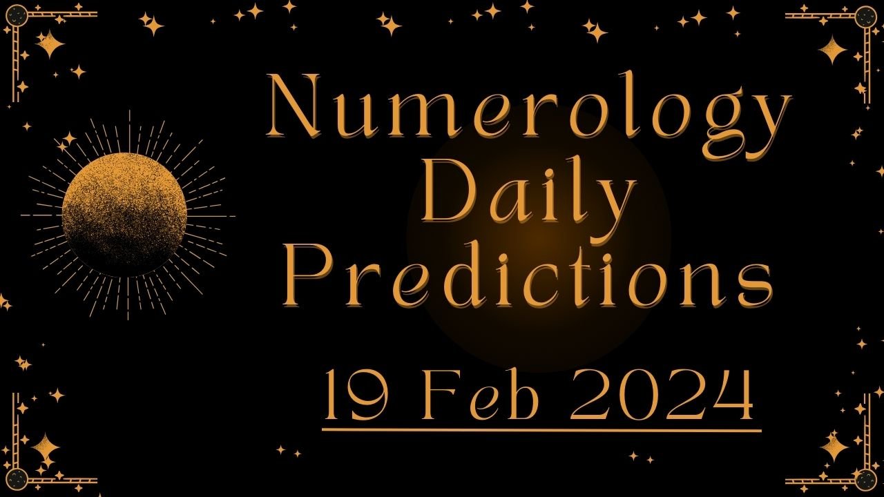 numerology-today-predictions-19-feb-2024-astroo-magic