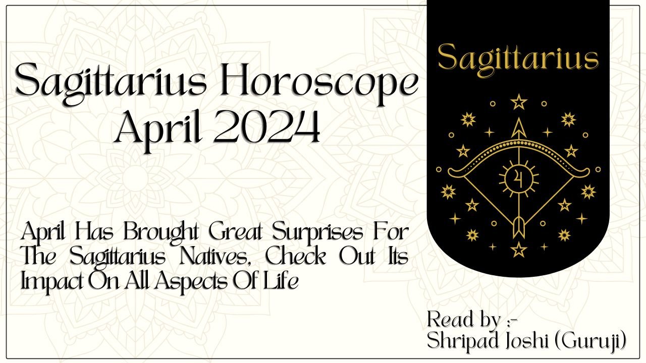 Sagittarius Monthly Horoscope April 2025 Check Out Its Impact On All