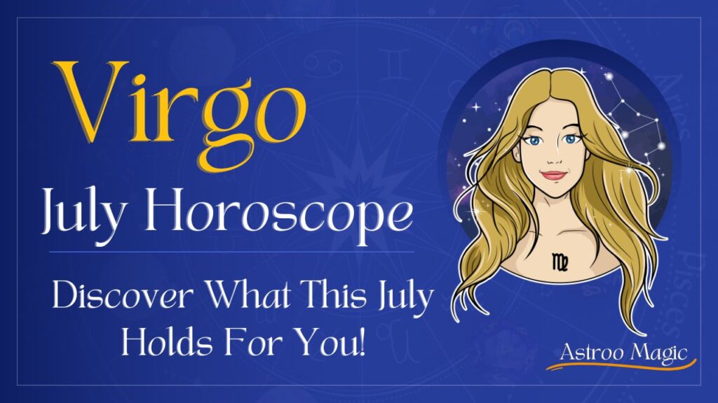 Virgo July Horoscope 2025