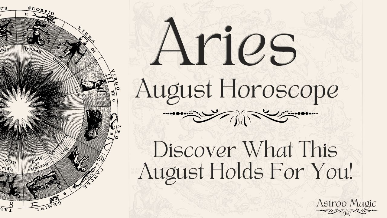Aries August Horoscope 2025