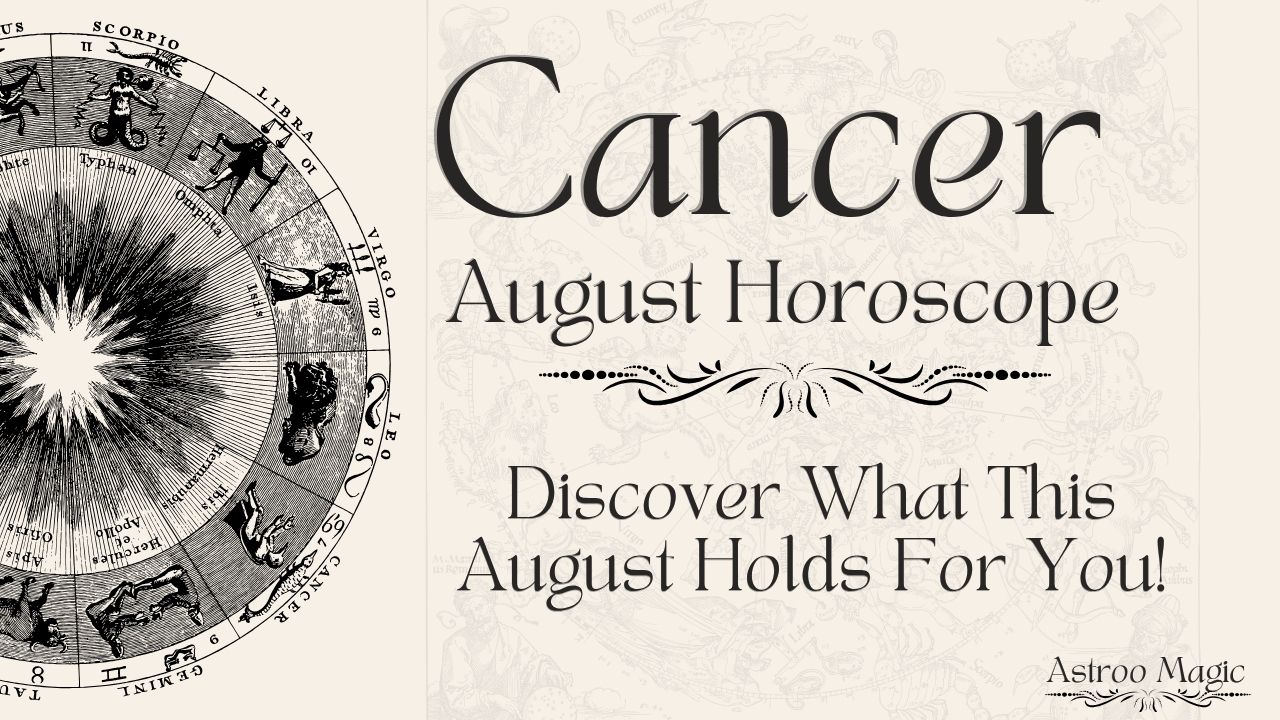Cancer August Horoscope 2025