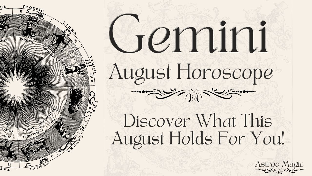 Gemini August Horoscope 2025