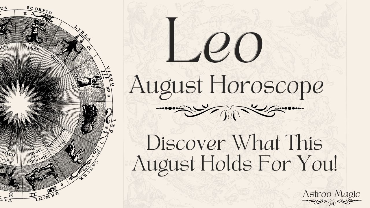 Leo August Horoscope 2025
