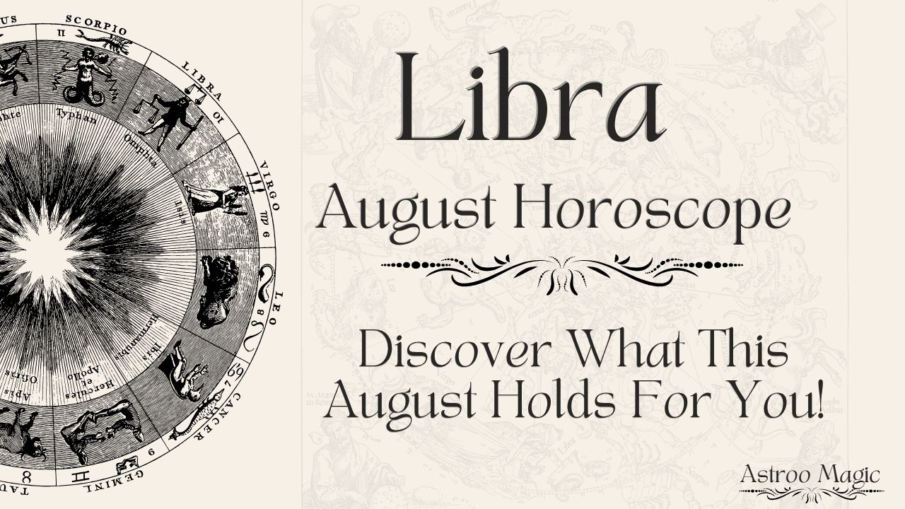 Libra August Horoscope 2025