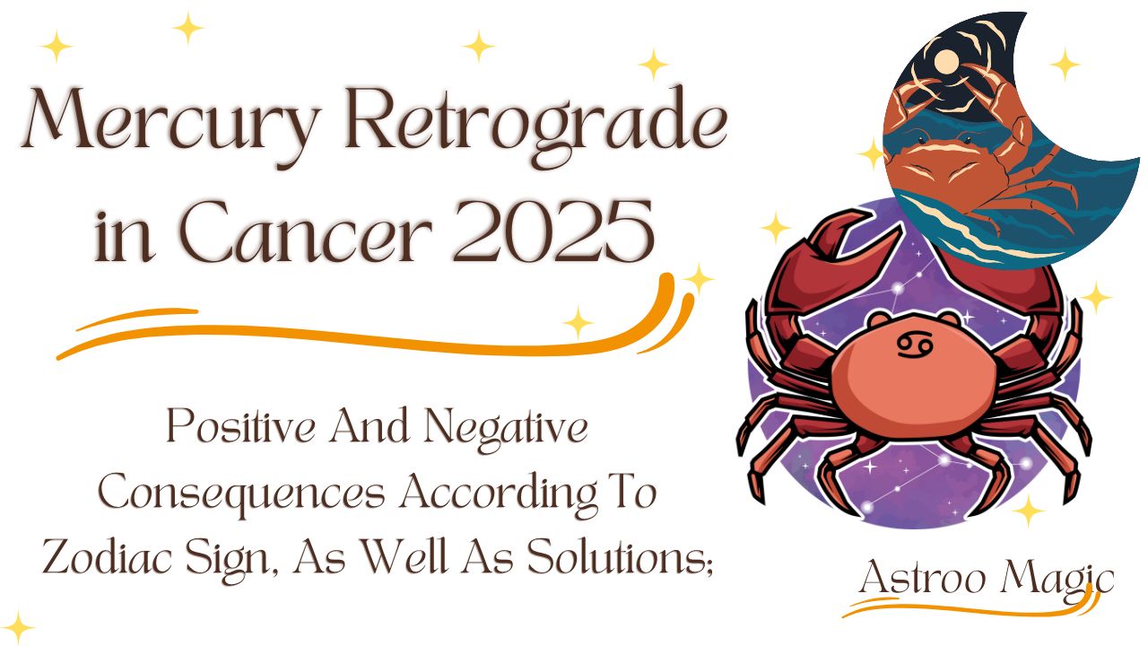 Mercury Retrograde in Cancer 2025