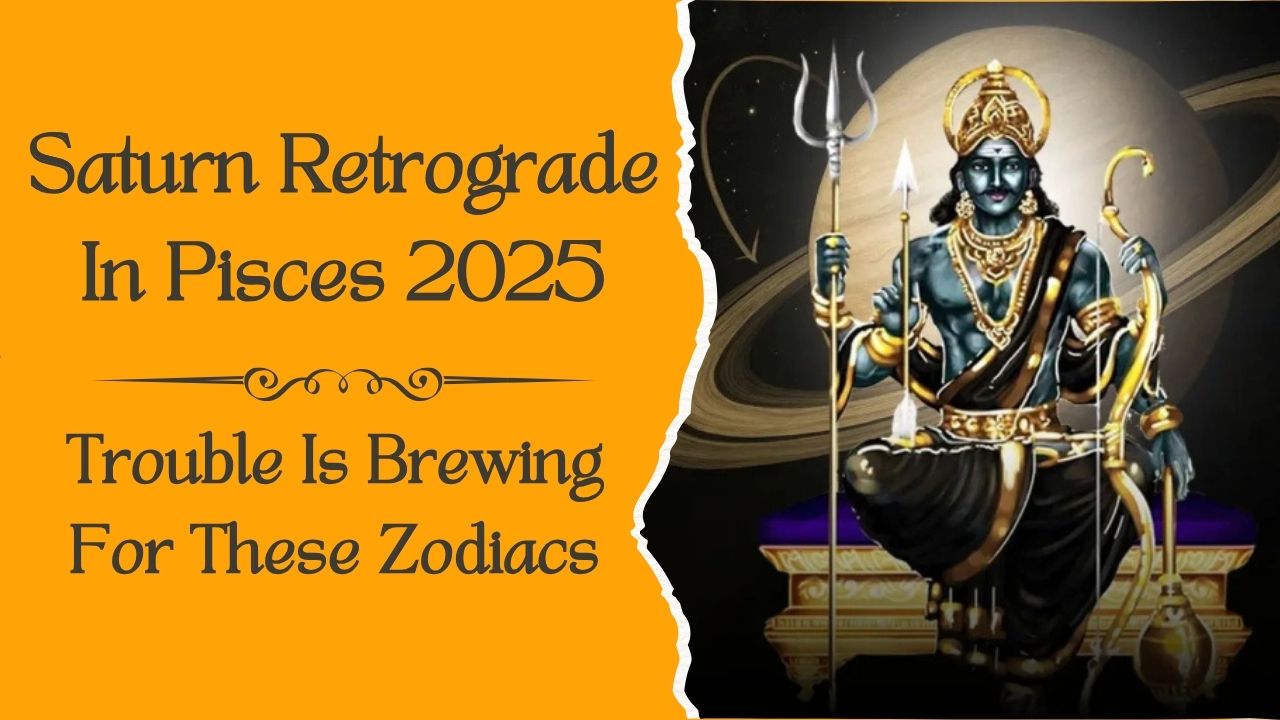 Saturn Retrograde In Pisces 2025
