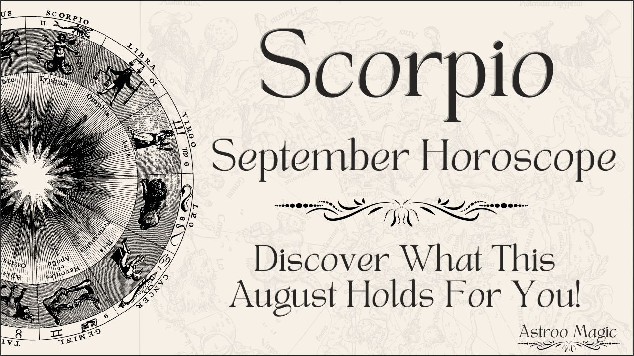 Scorpio September Horoscope 2025