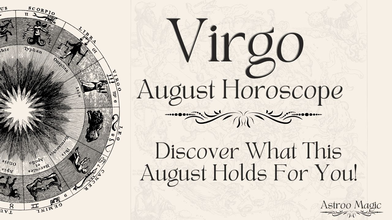 Virgo August Horoscope 2025