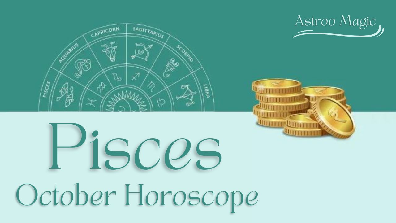 Pisces October Horoscope 2025