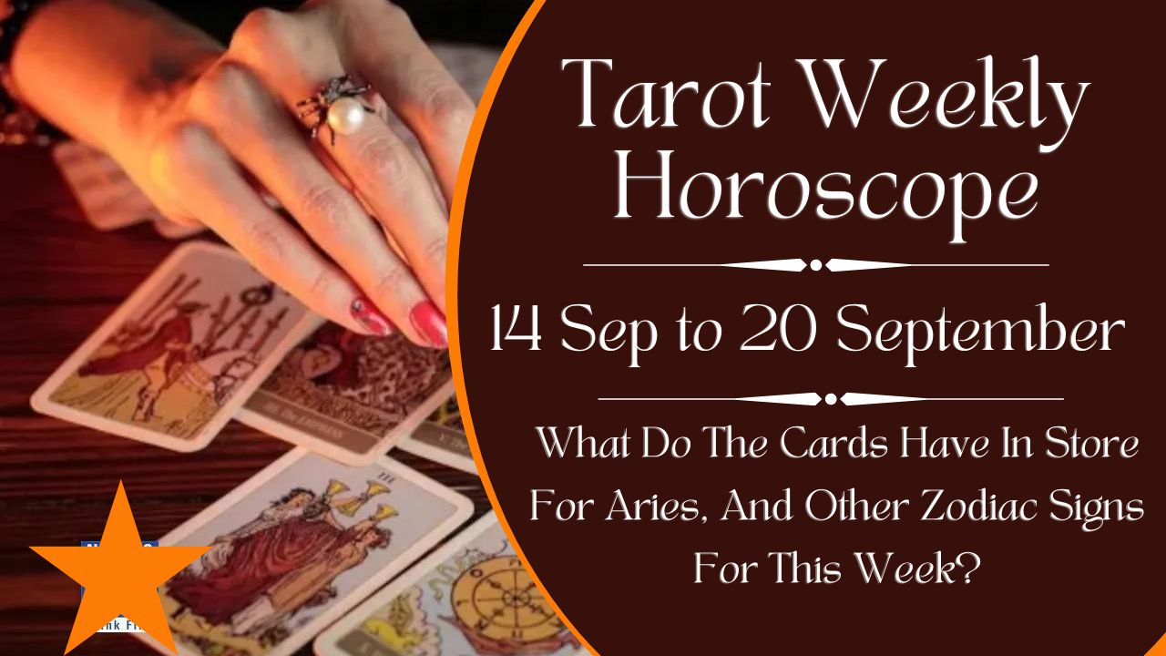 Tarot Weekly Horoscope 14 To 20 September