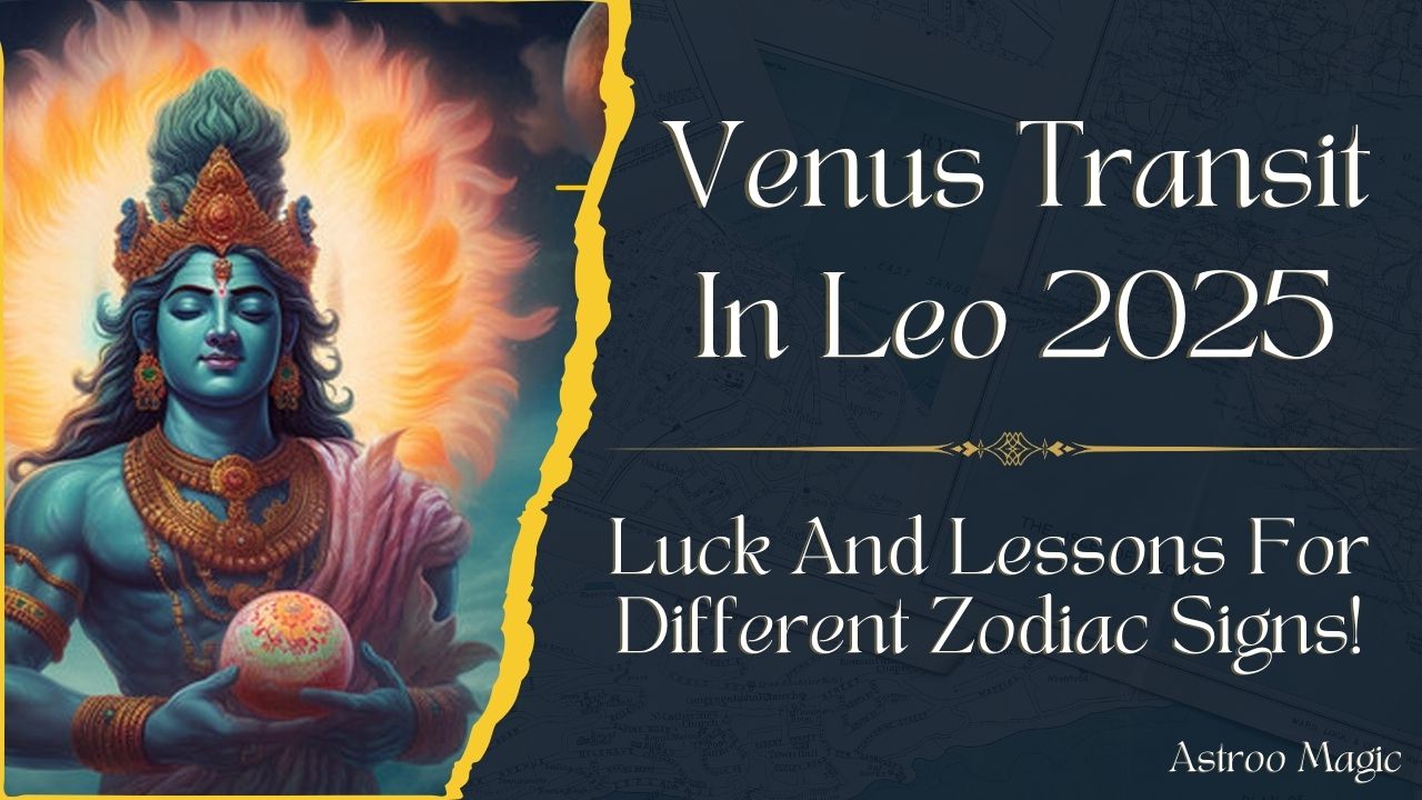 Venus Transit In Leo 2025