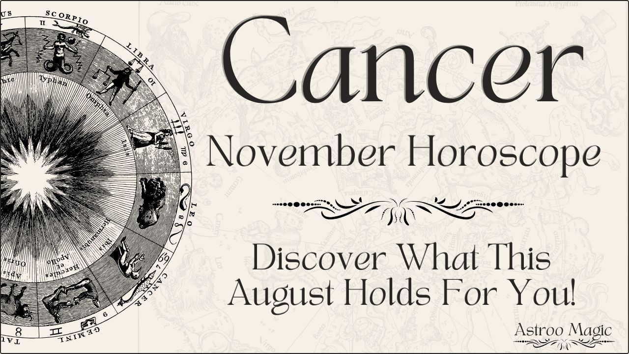 Cancer November Horoscope 2025
