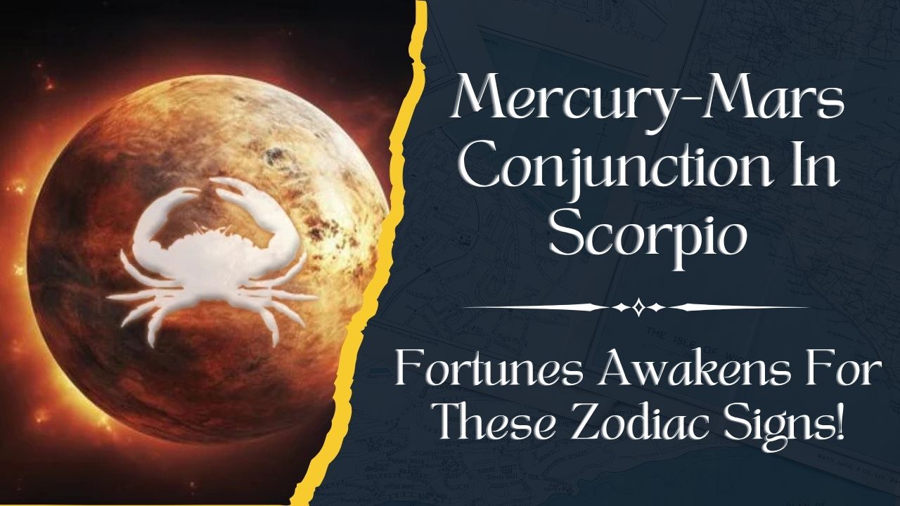 Mercury-Mars Conjunction In Scorpio