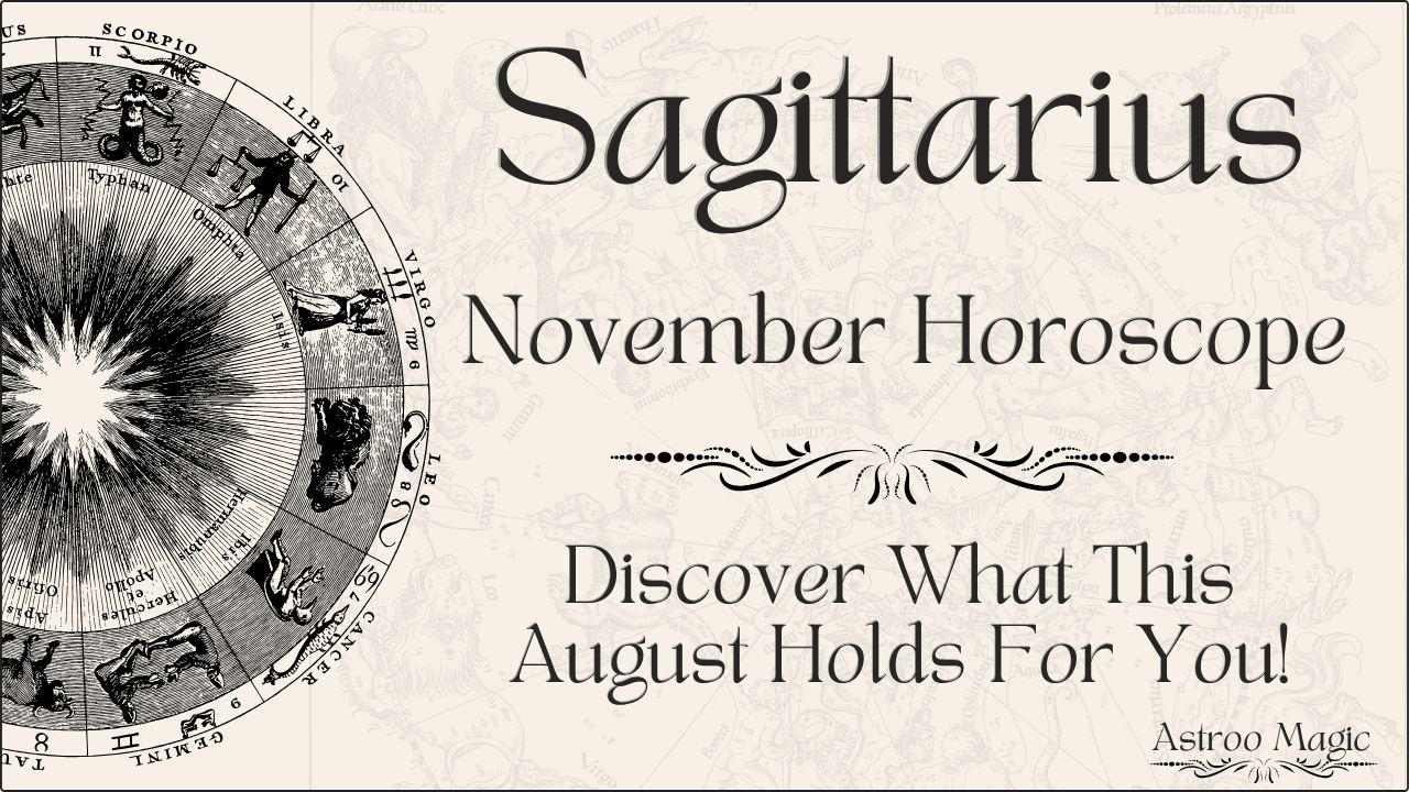 Sagittarius November Horoscope 2025