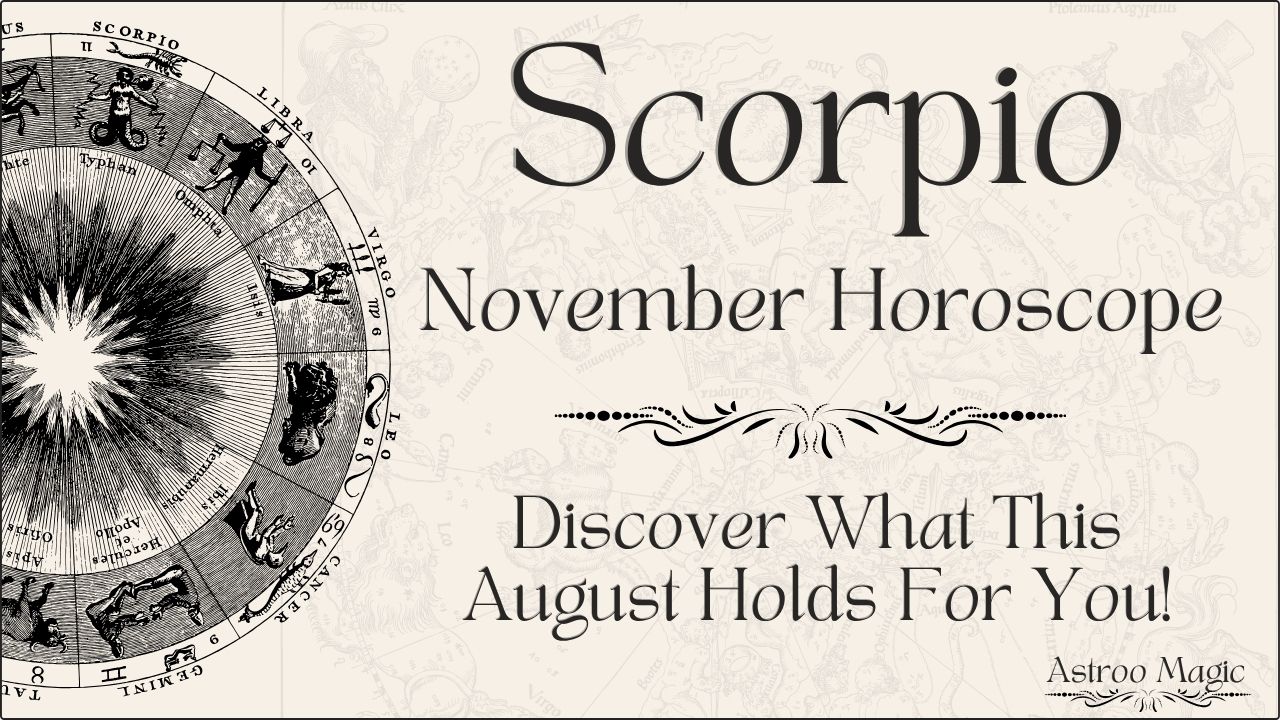 Scorpio November Horoscope 2025