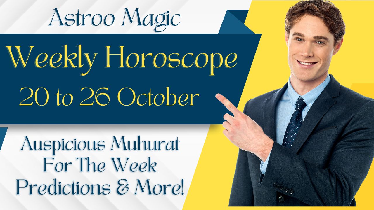 Weekly Horoscope 20 to 26 October 2025