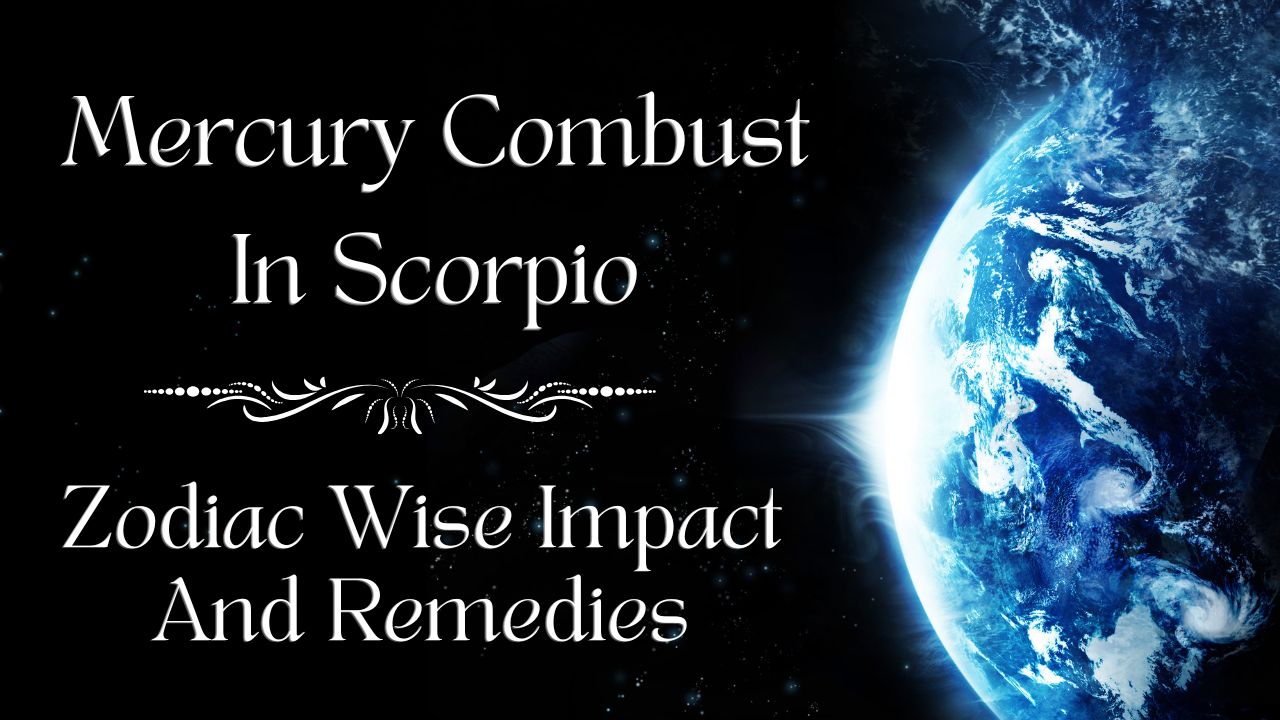 Mercury Combust In Scorpio
