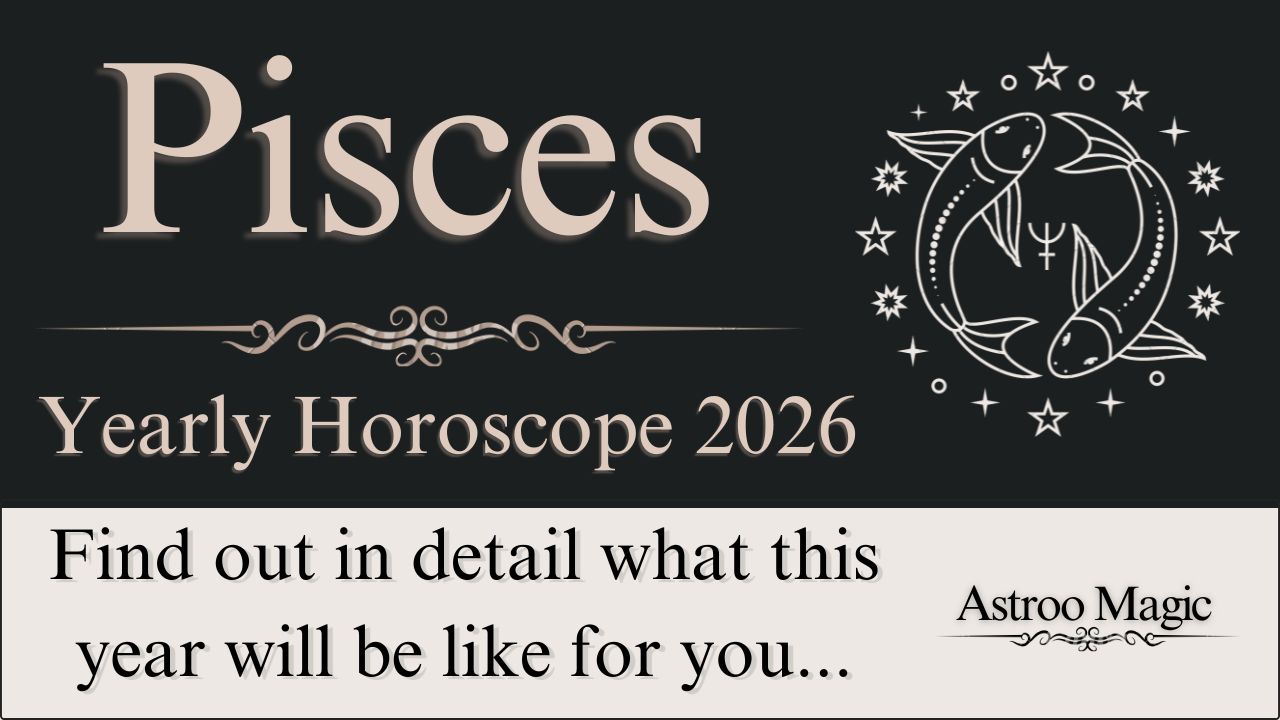 Pisces Yearly Horoscope 2026
