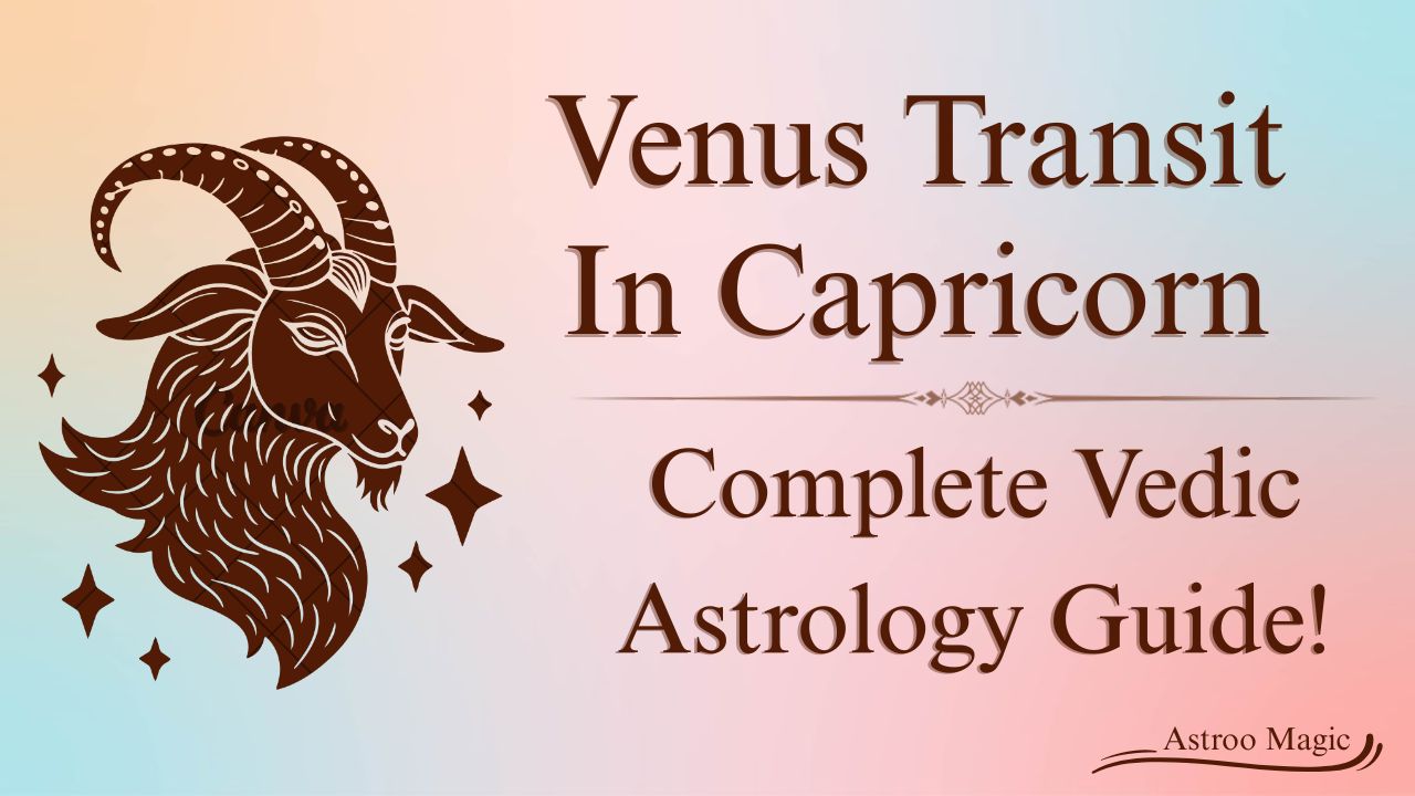 Venus Transit In Capricorn