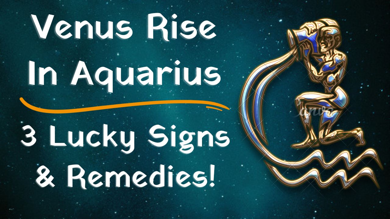 Venus Rise In Aquarius