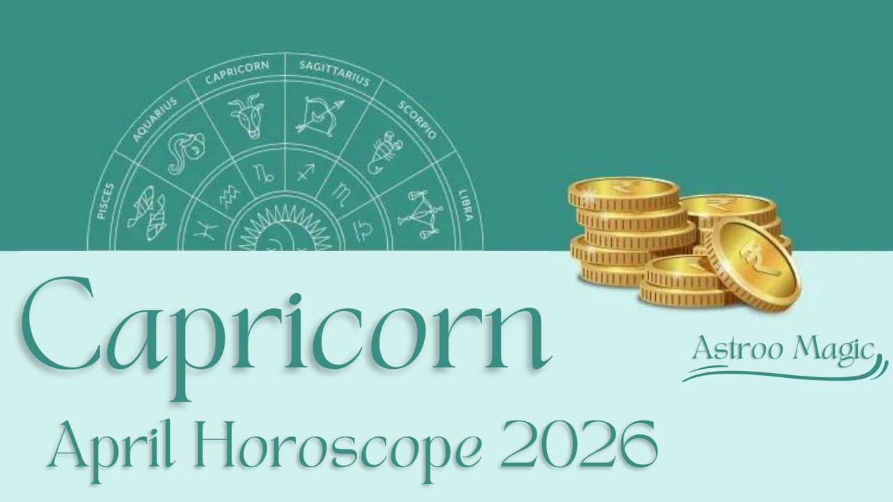 Capricorn April Horoscope 2026