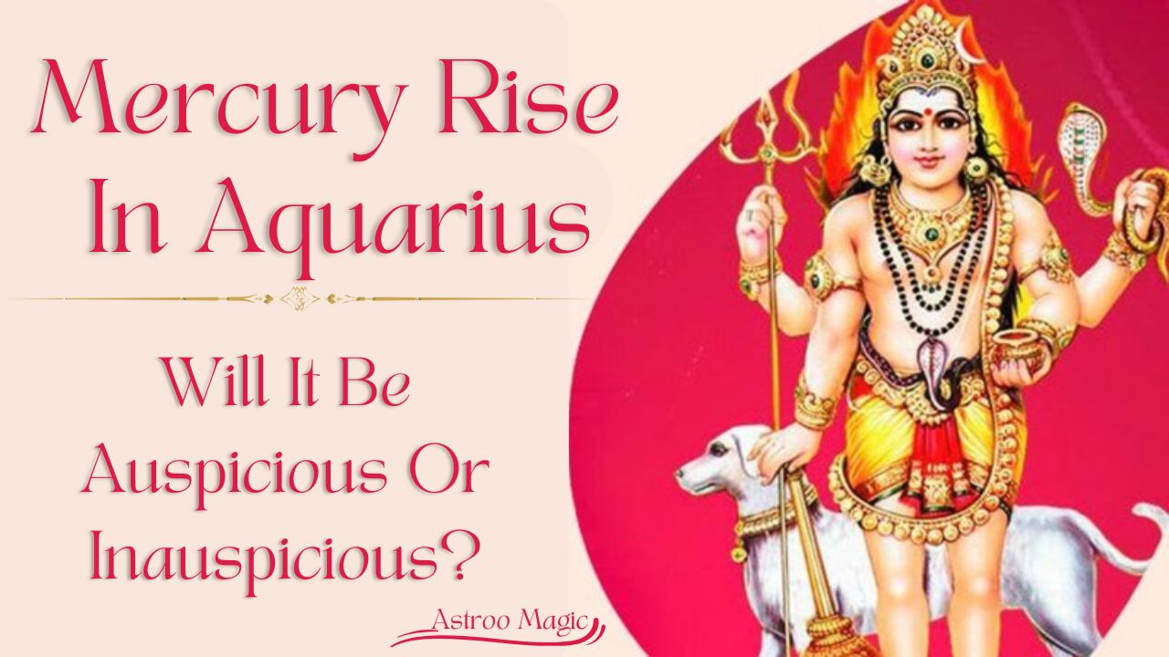 Mercury Rise In Aquarius