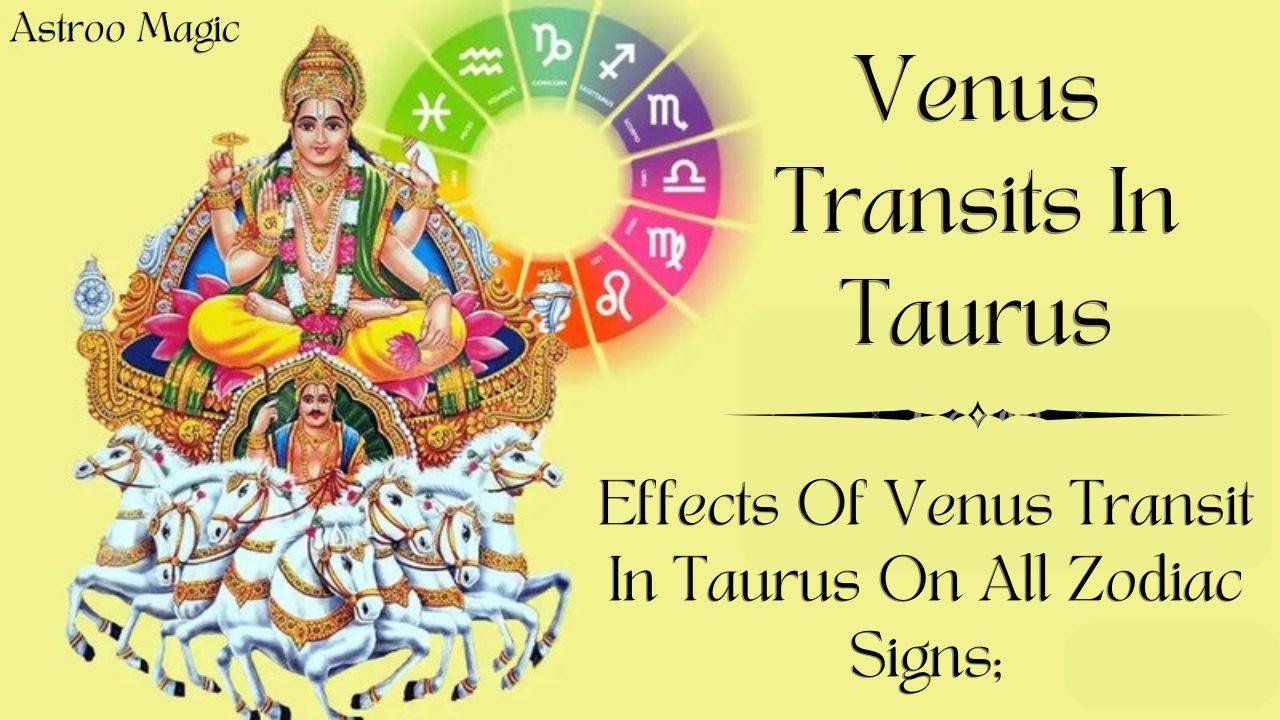Venus Transits In Taurus