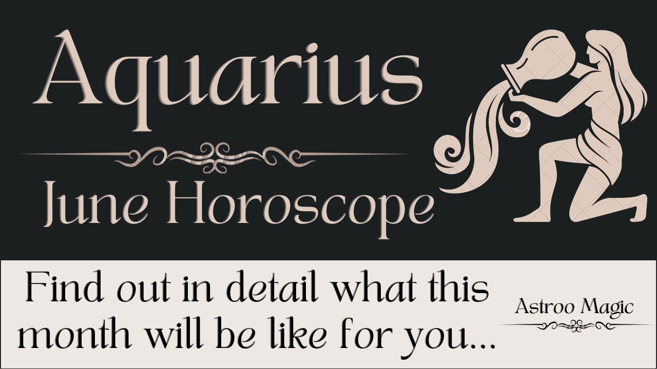 Aquarius June Horoscope 2026