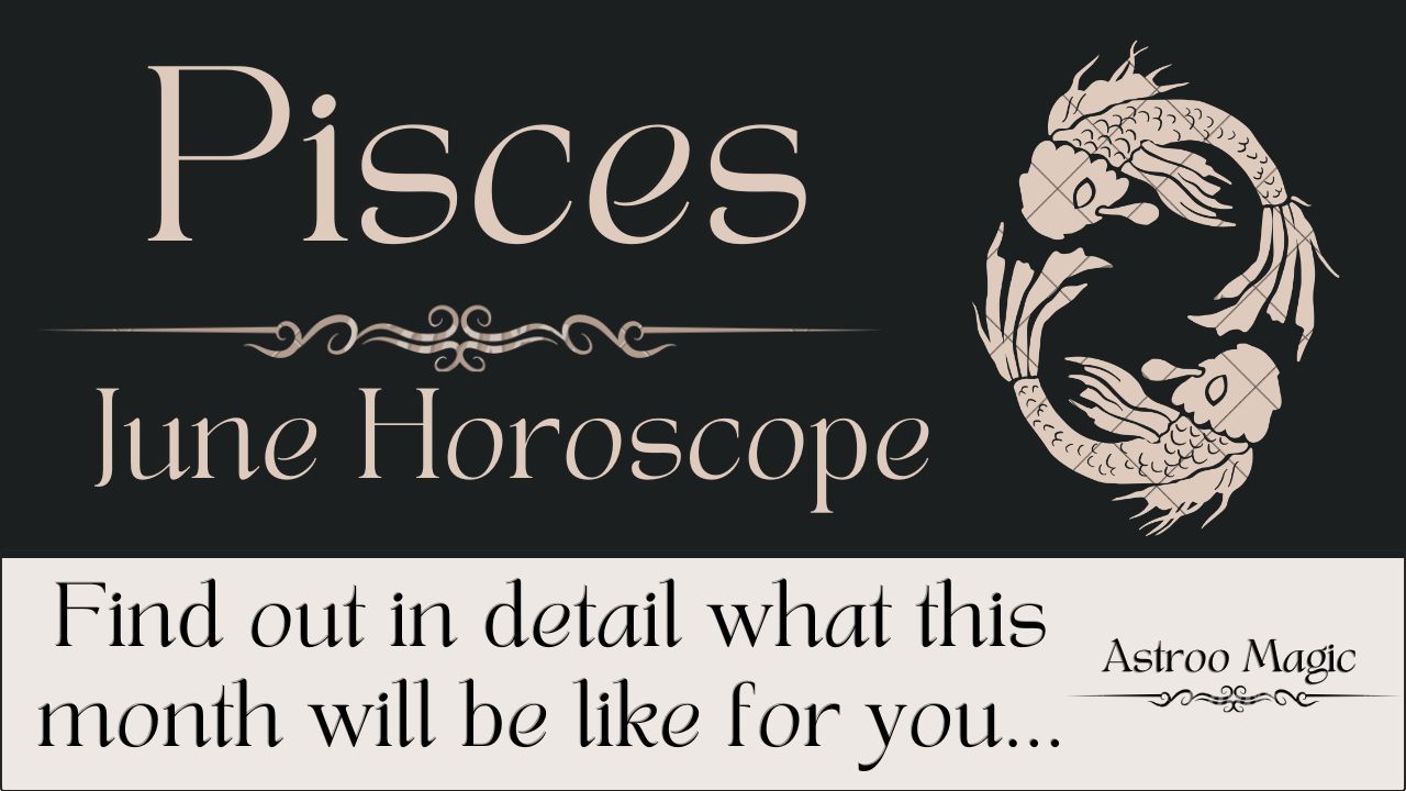 Pisces June Horoscope 2026