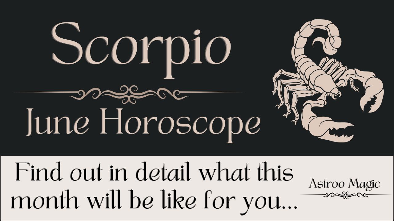 Scorpio June Horoscope 2026