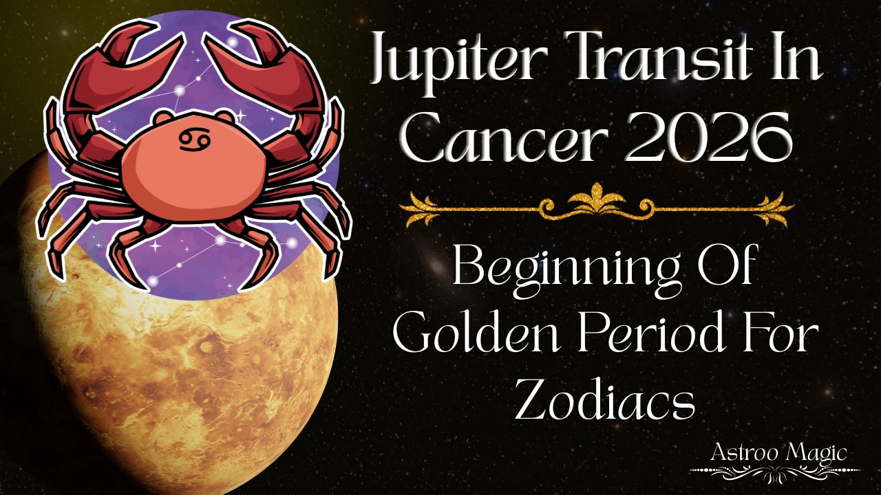 Jupiter Transit In Cancer 2026